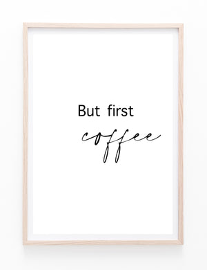 But First Coffee