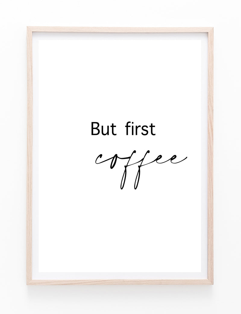 But First Coffee