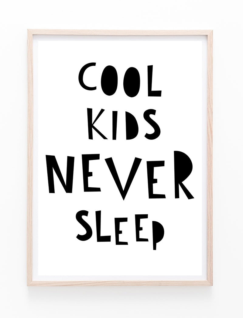 Cool Kids Never Sleep