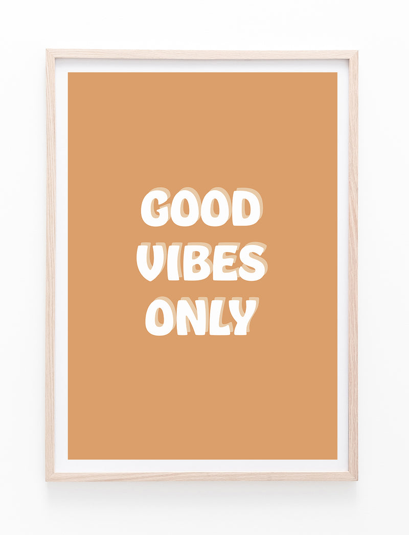 Good Vibes Only