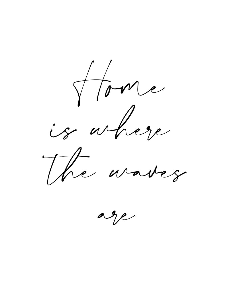 Home Is Where The Waves Are