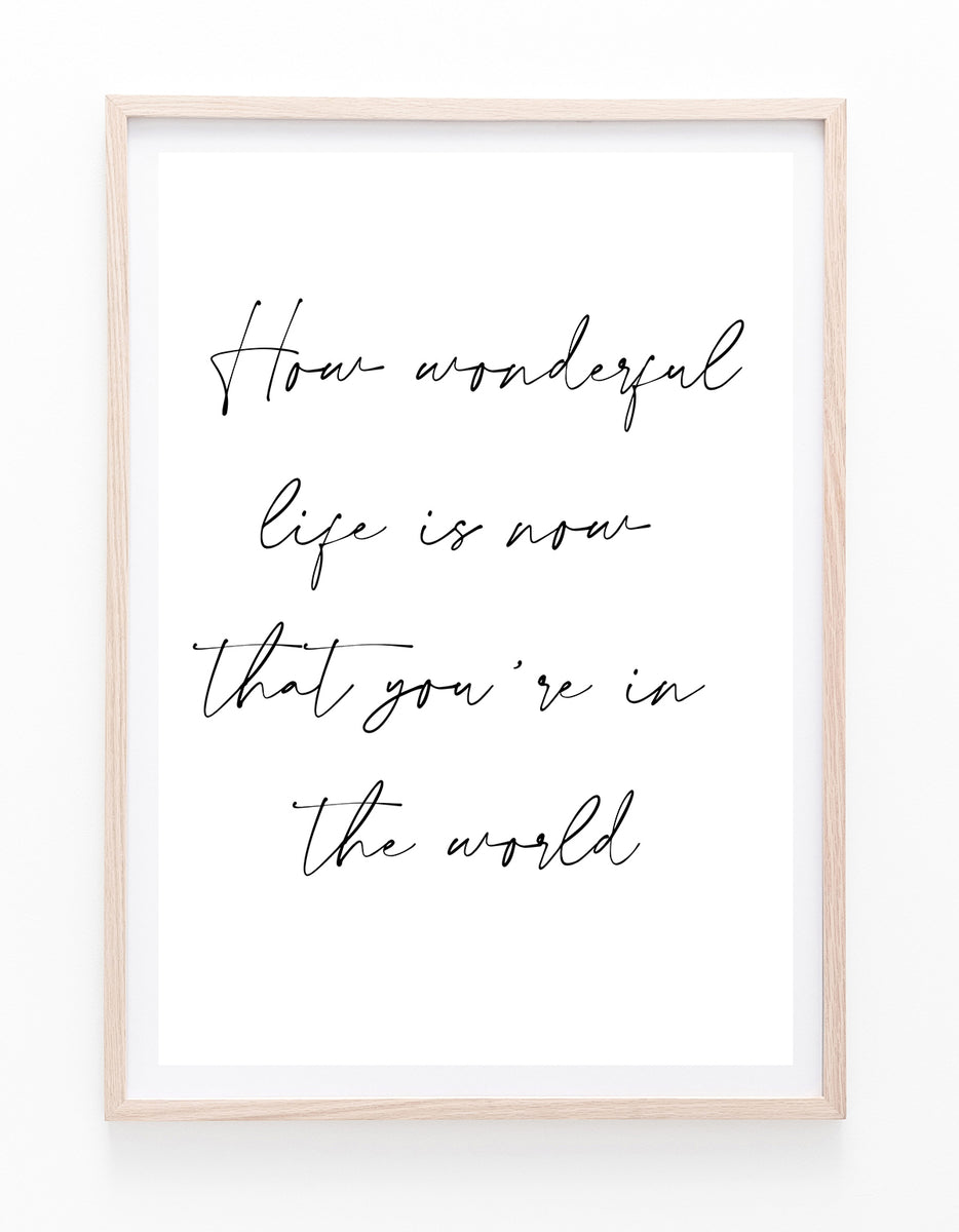 How Wonderful Life Is – KUKI PRINTS
