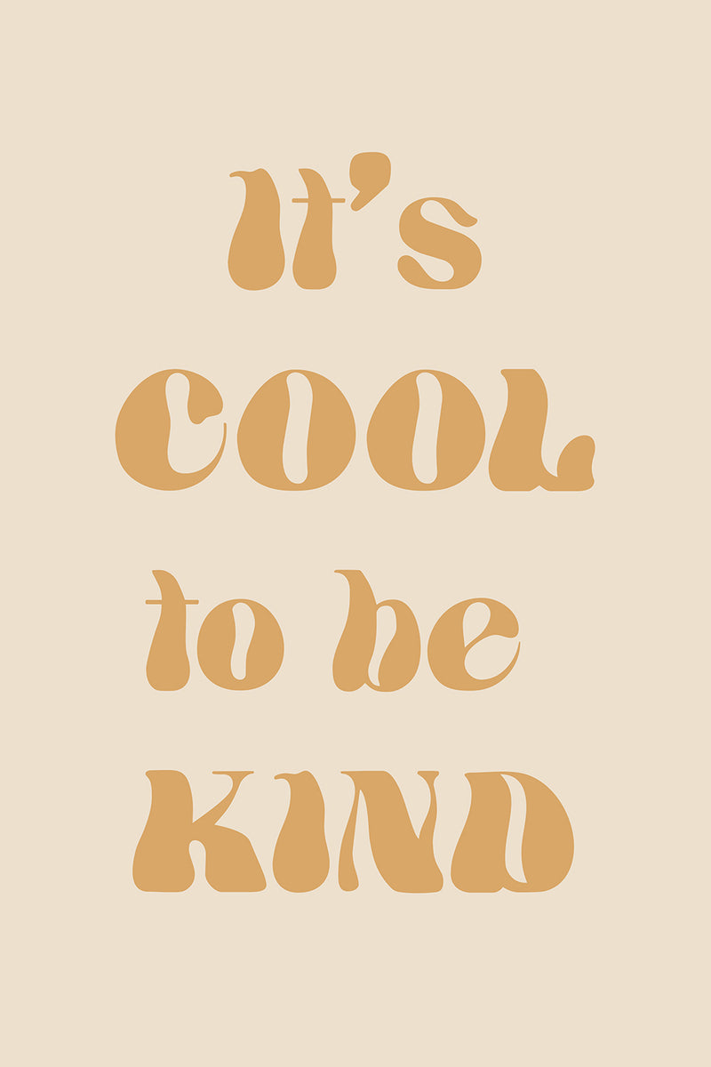 It's Cool To Be Kind