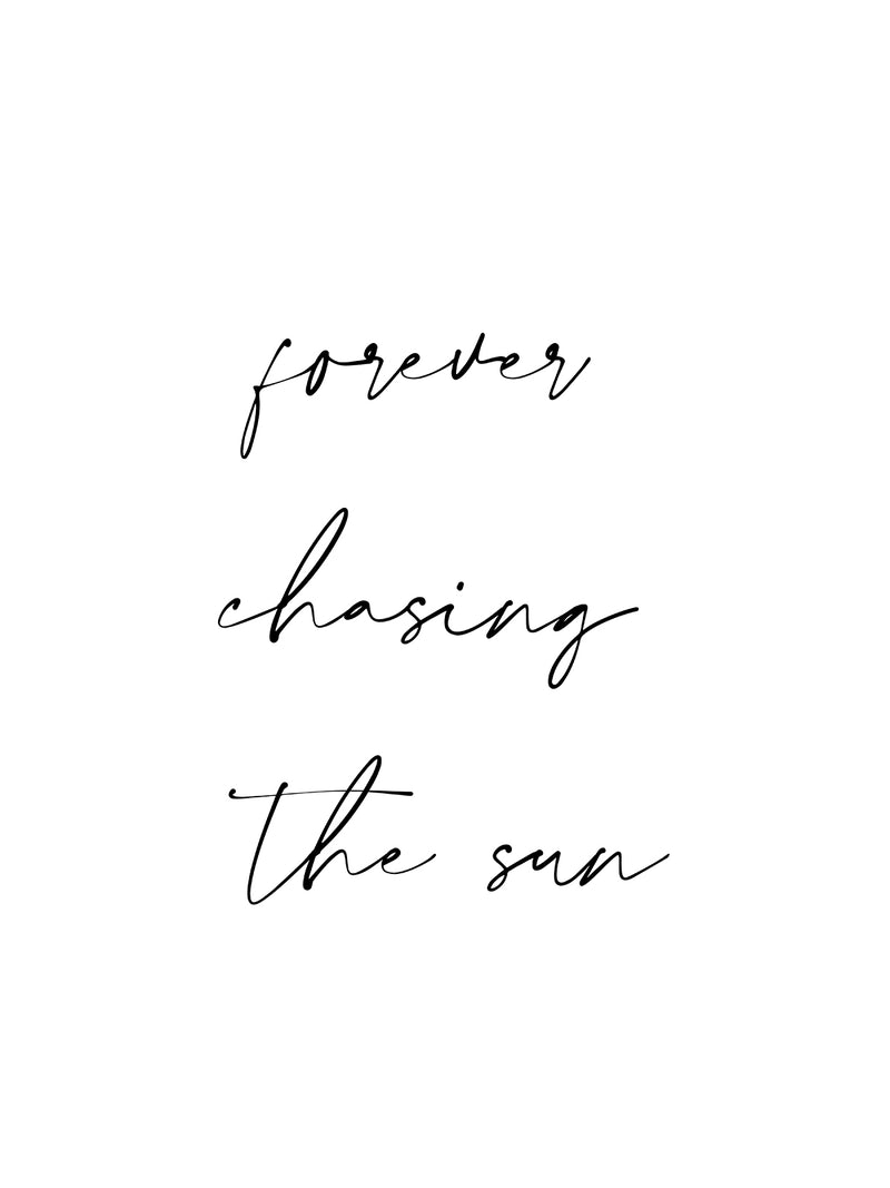 Forever Chasing The Sun