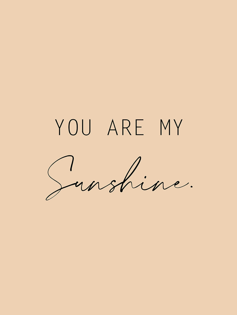 You Are My Sunshine | Peach